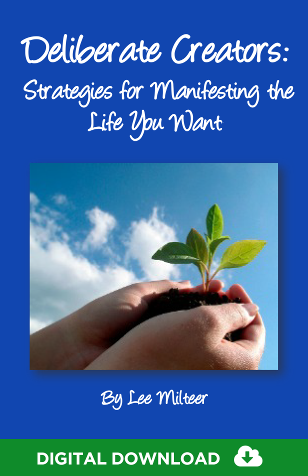 Deliberate Creators: Strategies for Manifesting the Life You Want (Digital Download)
