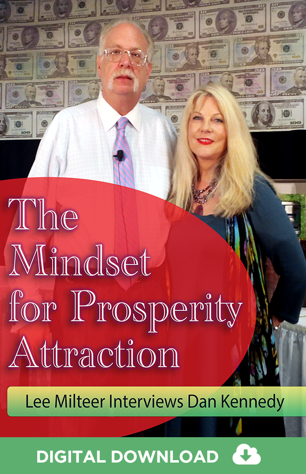 The Mindset for Prosperity Attraction by Dan Kennedy (Digital Download)